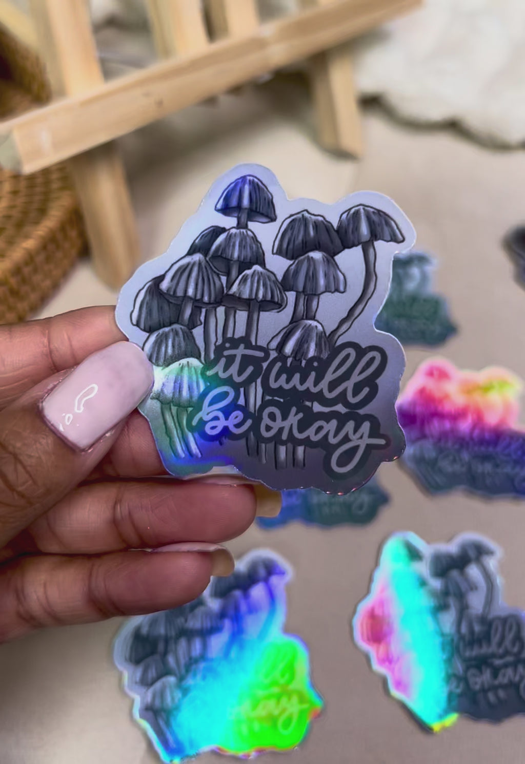 "It Will Be Okay" Mush Holographic Vinyl Die Cut Sticker